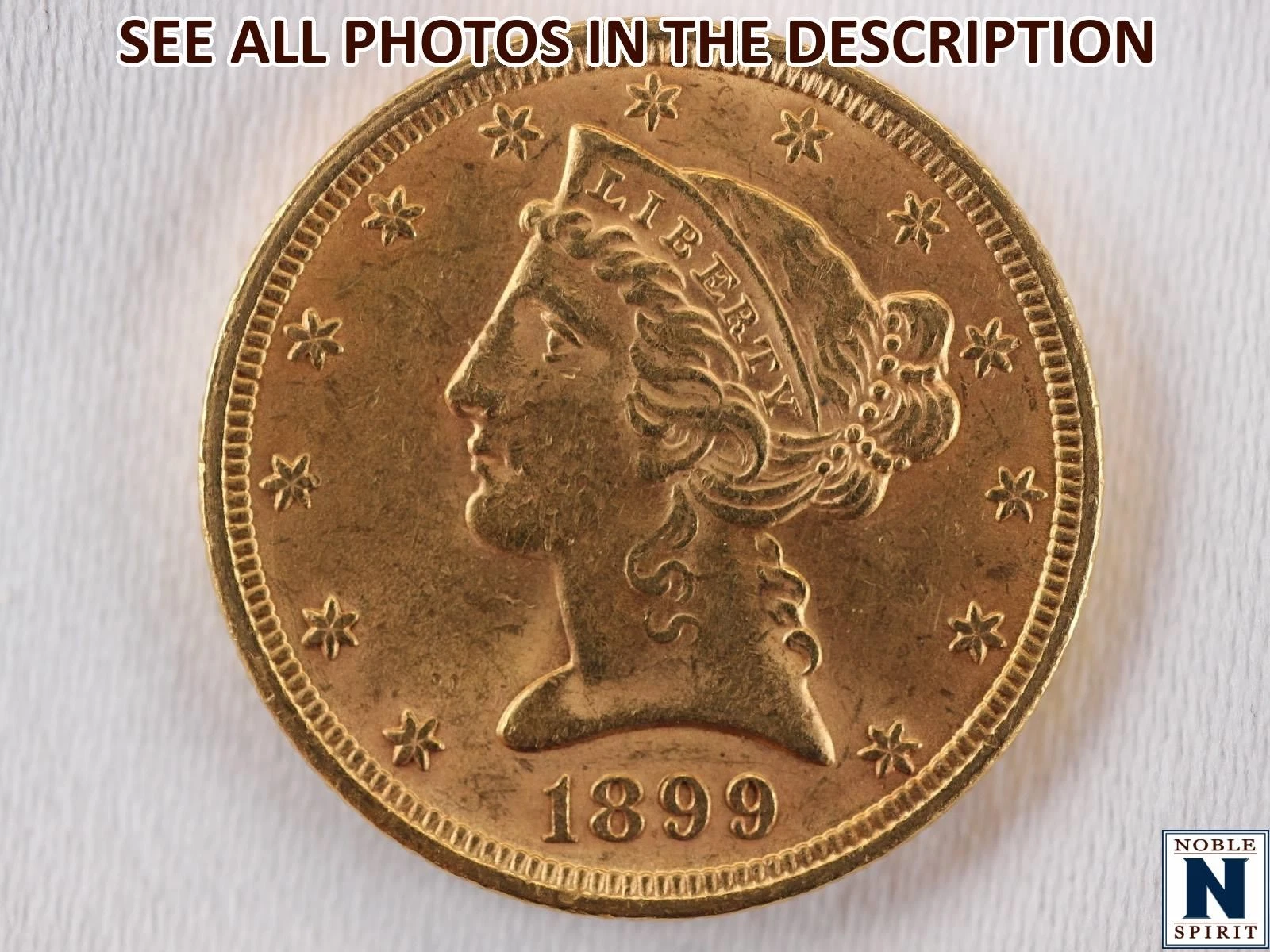 NobleSpirit (TM) GOLD 1899 $5 Liberty Head Half Eagle Choice AU Nice Sheen